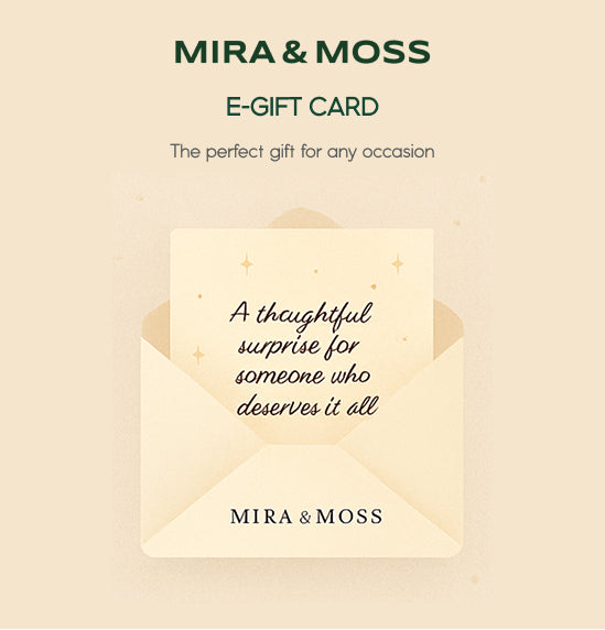 MIRA & MOSS E-GIFT CARD